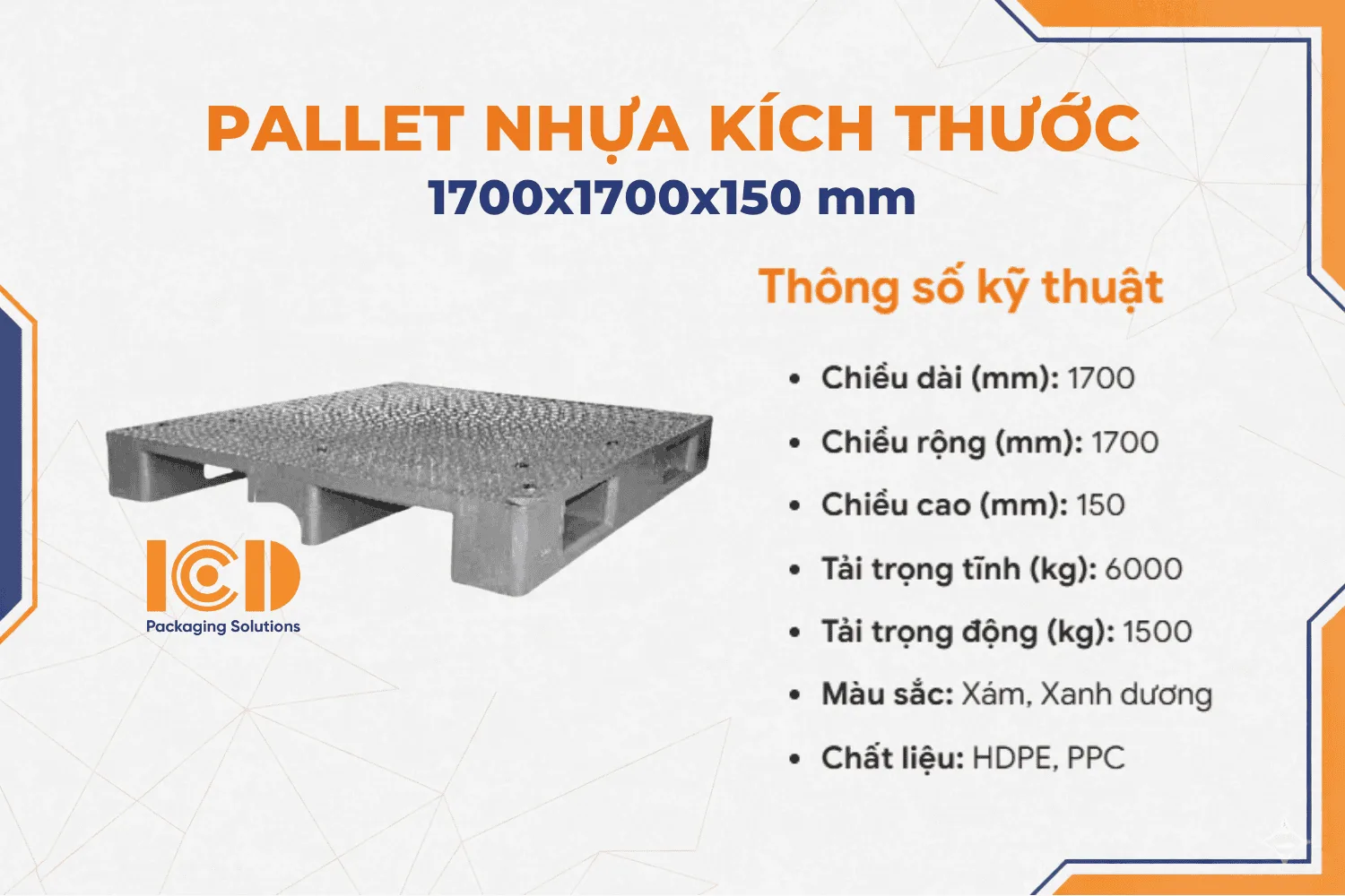 Pallet nhựa ICD KT 1700x1700x150 mm