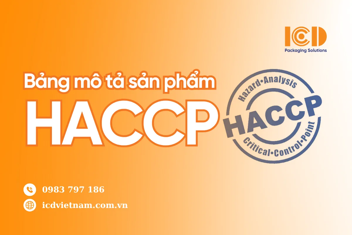 Bảng mô tả sản phẩm HACCP là gì? Hướng dẫn lập bảng chi tiết