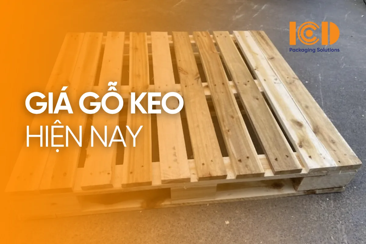 Giá gỗ keo hiện nay và những yếu tố bạn cần biết (mới cập nhật)