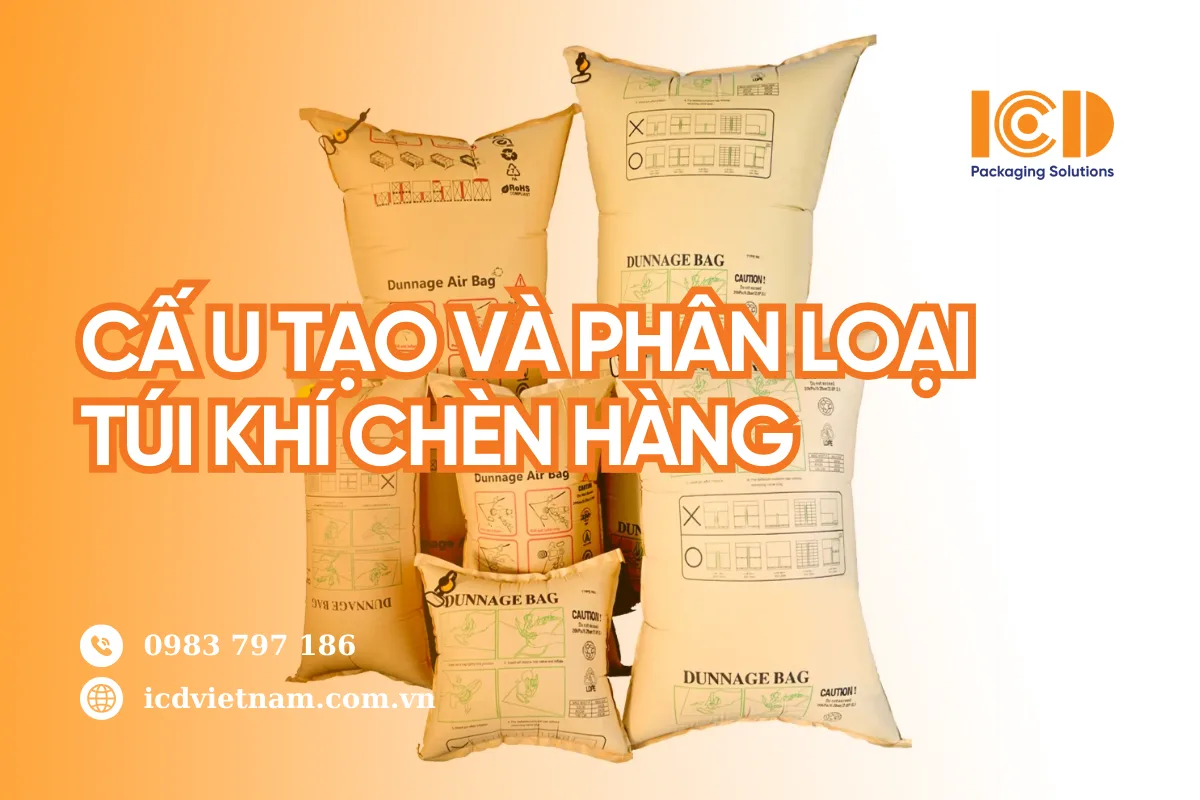 Cấu tạo và Phân loại Túi khí Chèn hàng