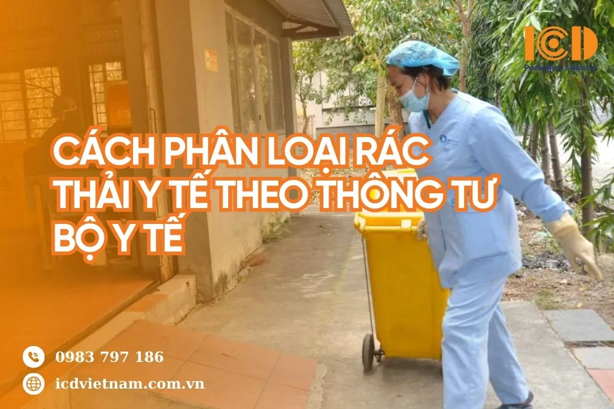Cách phân loại rác thải y tế theo thông tư của Bộ Y tế