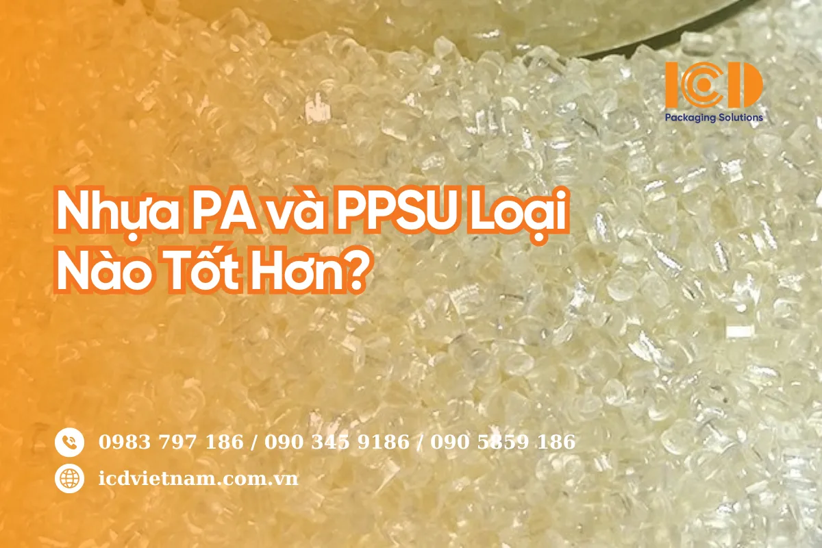 Nhựa PA và PPSU Loại Nào Tốt Hơn? So Sánh Nhiệt Độ &amp; Độ Bền