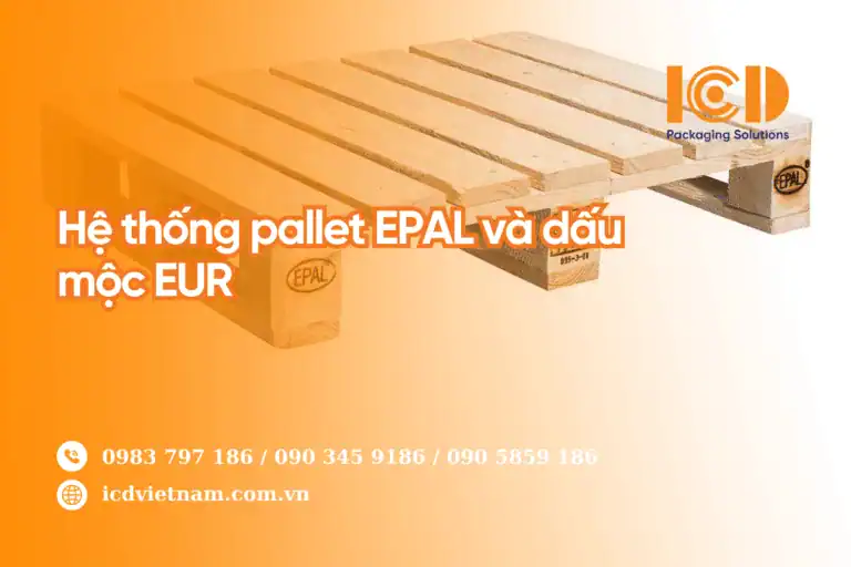 Pallet gỗ EPAL và dấu mộc EUR trên cục kê