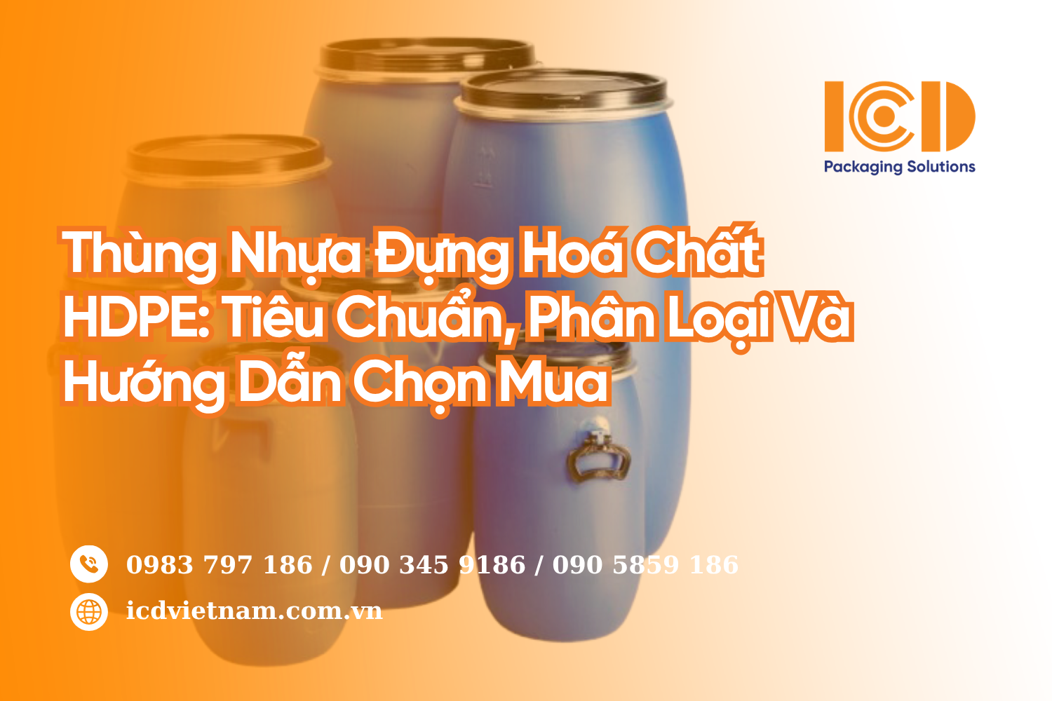 Thùng Nhựa Đựng Hoá Chất HDPE: Tiêu Chuẩn, Phân Loại Và Hướng Dẫn Chọn Mua
