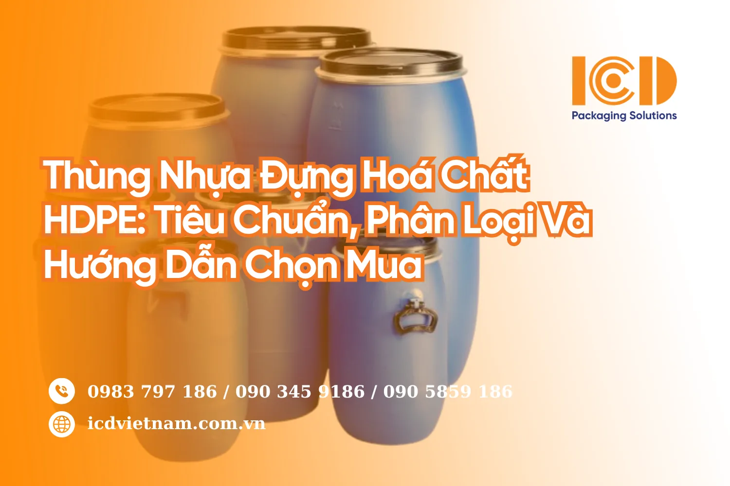 Thùng Nhựa Đựng Hoá Chất HDPE: Tiêu Chuẩn, Phân Loại Và Hướng Dẫn Chọn Mua