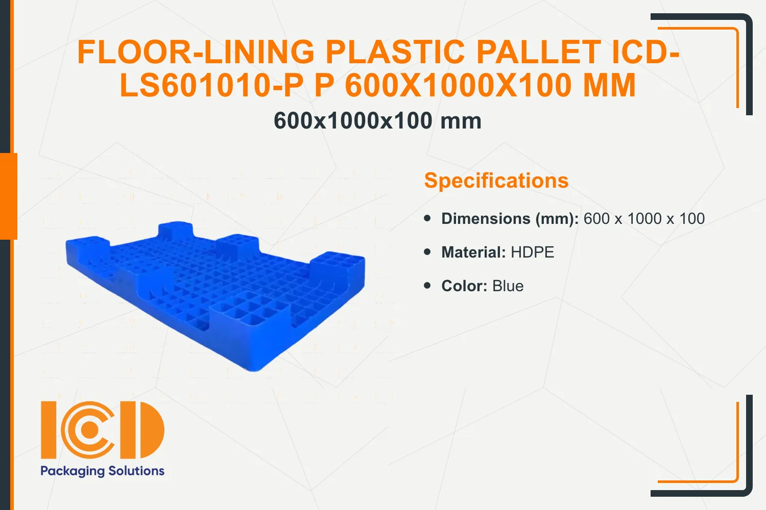 Floor-Lining Plastic Pallet ICD-LS601010-P P 600x1000x100 mm