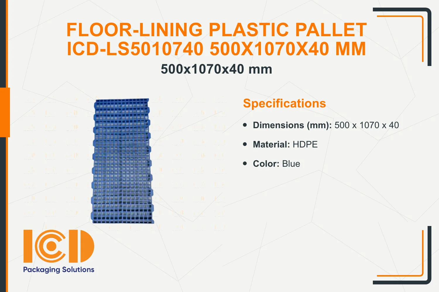Floor-Lining Plastic Pallet ICD-LS5010740 500x1070x40 mm