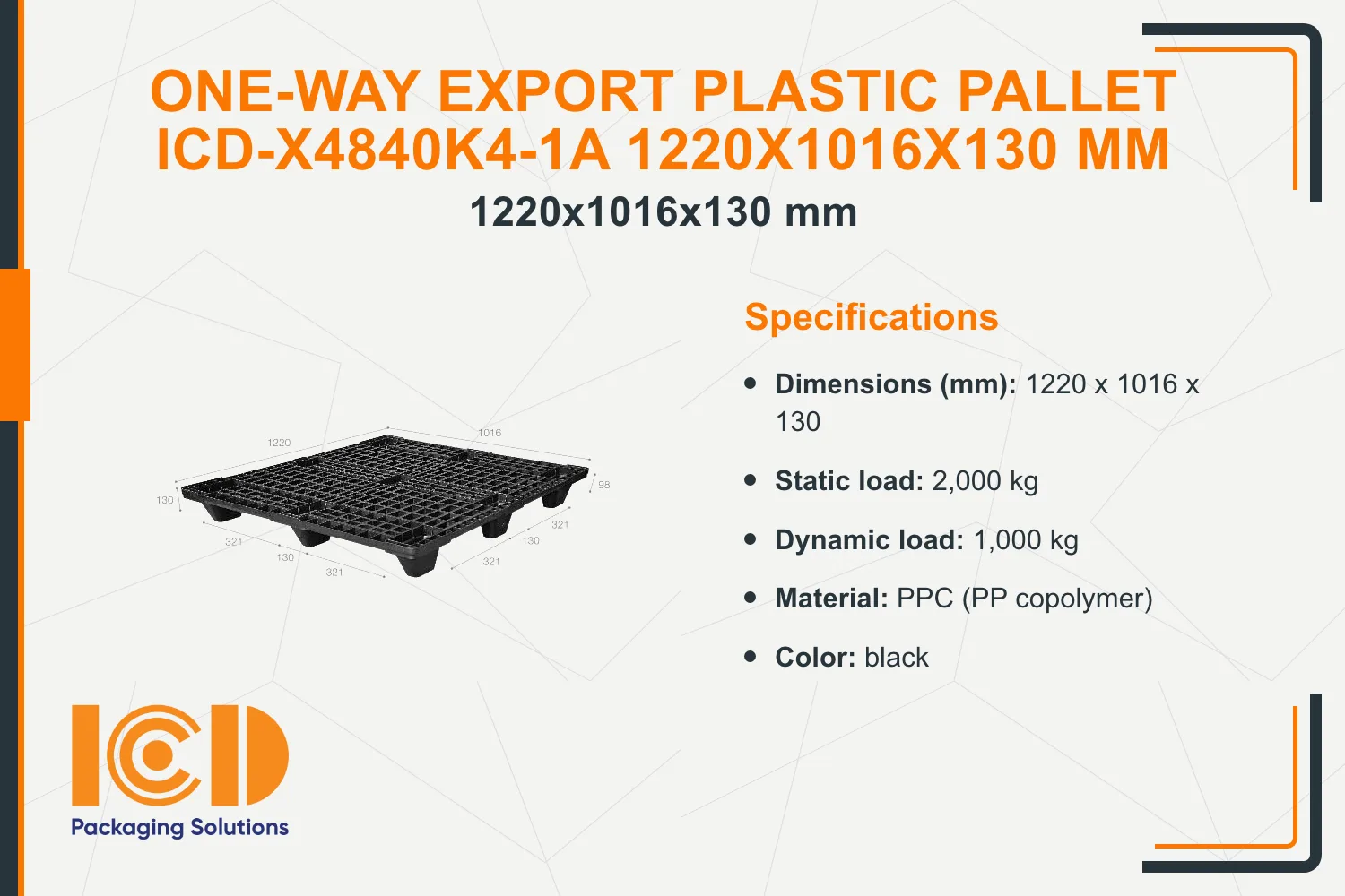 One-Way Export Plastic Pallet ICD-X4840K4-1A 1220x1016x130 mm