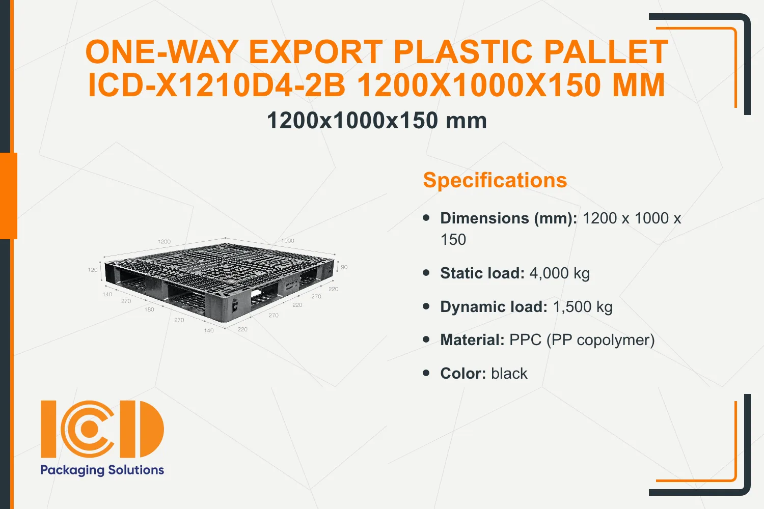 One-Way Export Plastic Pallet ICD-X1210D4-2B 1200x1000x150 mm