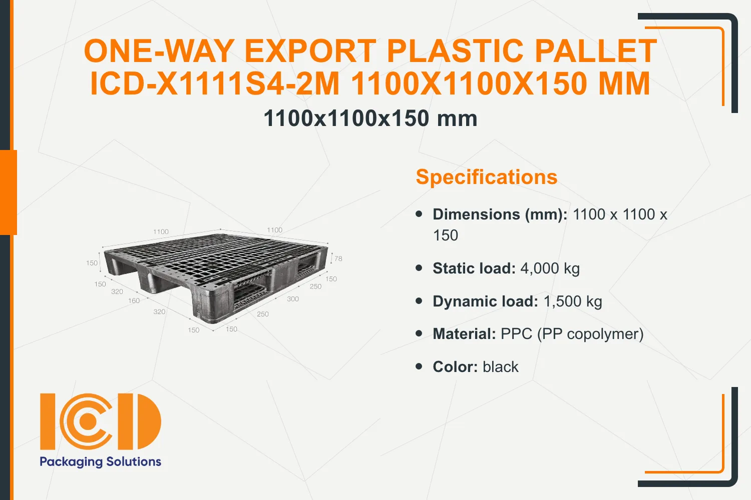 One-Way Export Plastic Pallet ICD-X1111S4-2M 1100x1100x150 mm