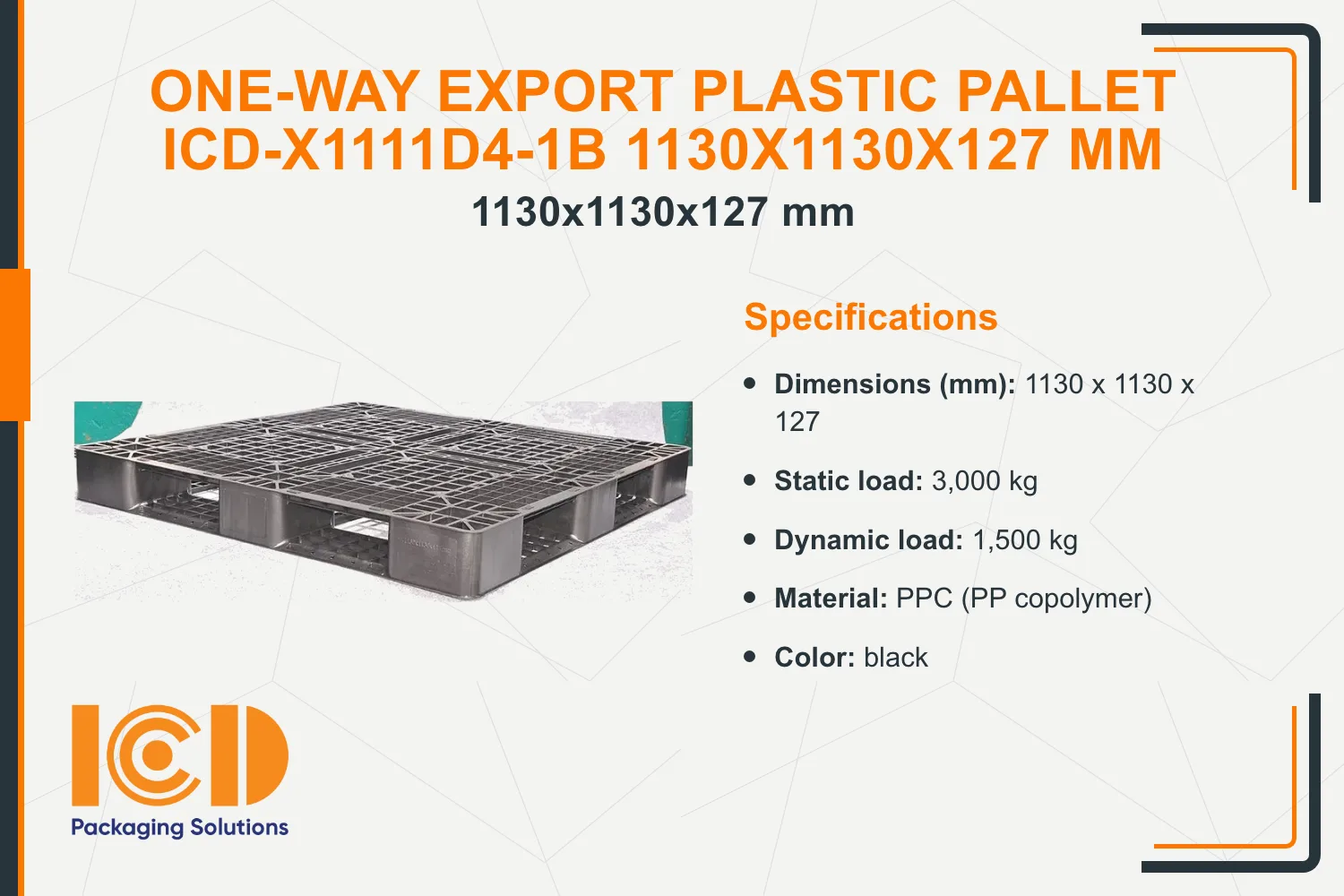 One-Way Export Plastic Pallet ICD-X1111D4-1B 1130x1130x127 mm