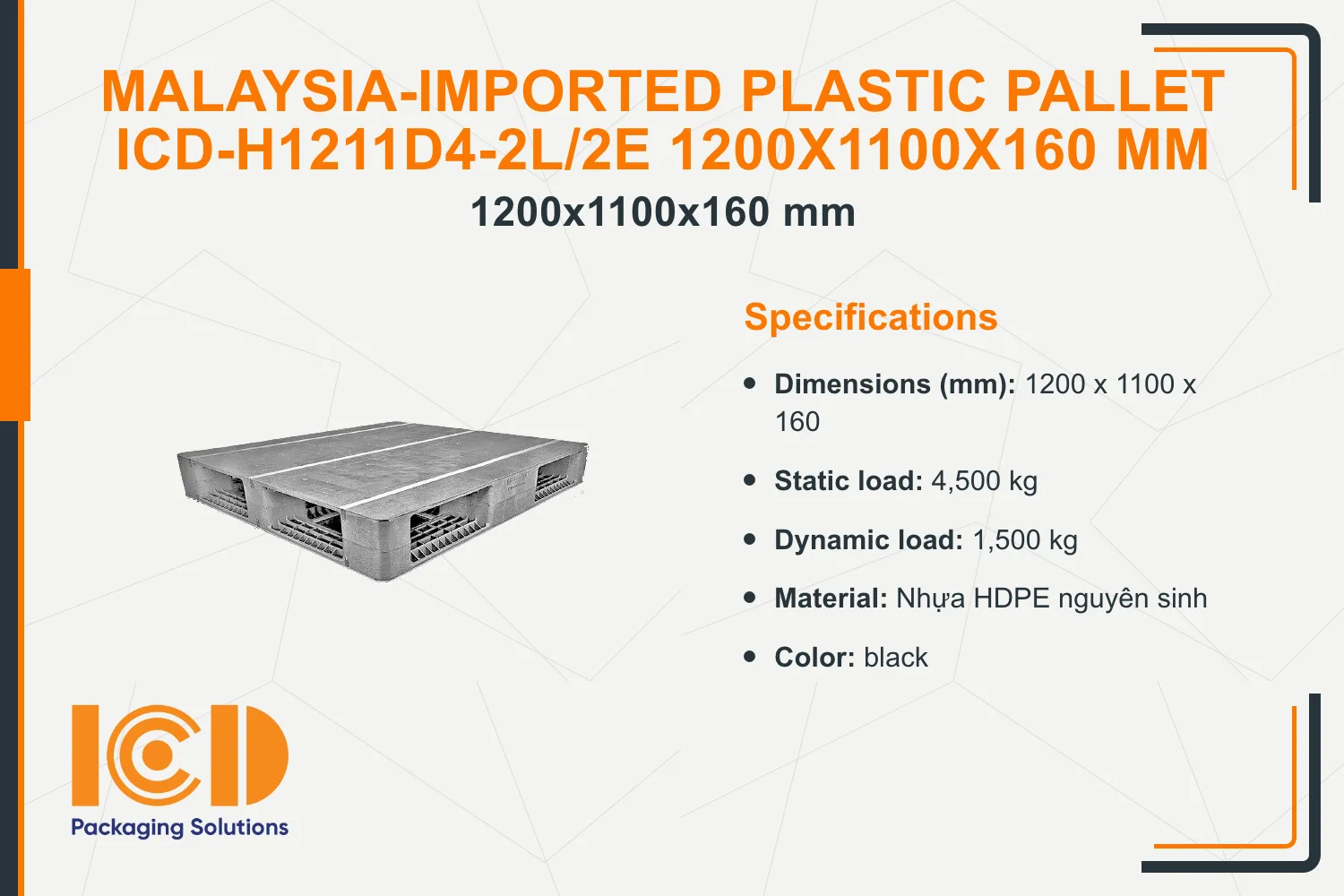 Malaysia-Imported Plastic Pallet ICD-H1211D4-2L/2E 1200x1100x160 mm
