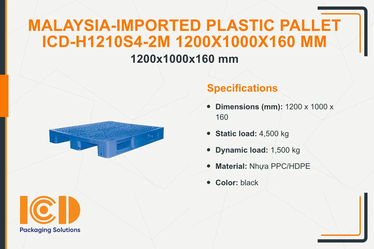 Malaysia-Imported Plastic Pallet ICD-H1210S4-2M 1200x1000x160 mm