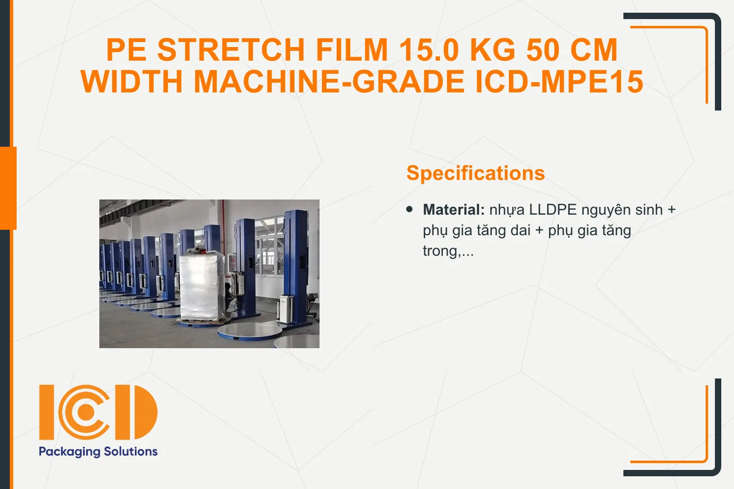 PE Stretch Film 15.0 kg 50 cm width machine-grade ICD-MPE15