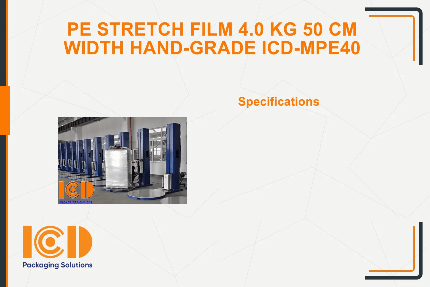 PE Stretch Film 4.0 kg 50 cm width hand-grade ICD-MPE40