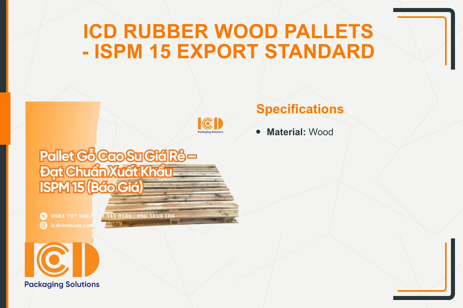 ICD Rubber Wood Pallets - ISPM 15 Export Standard