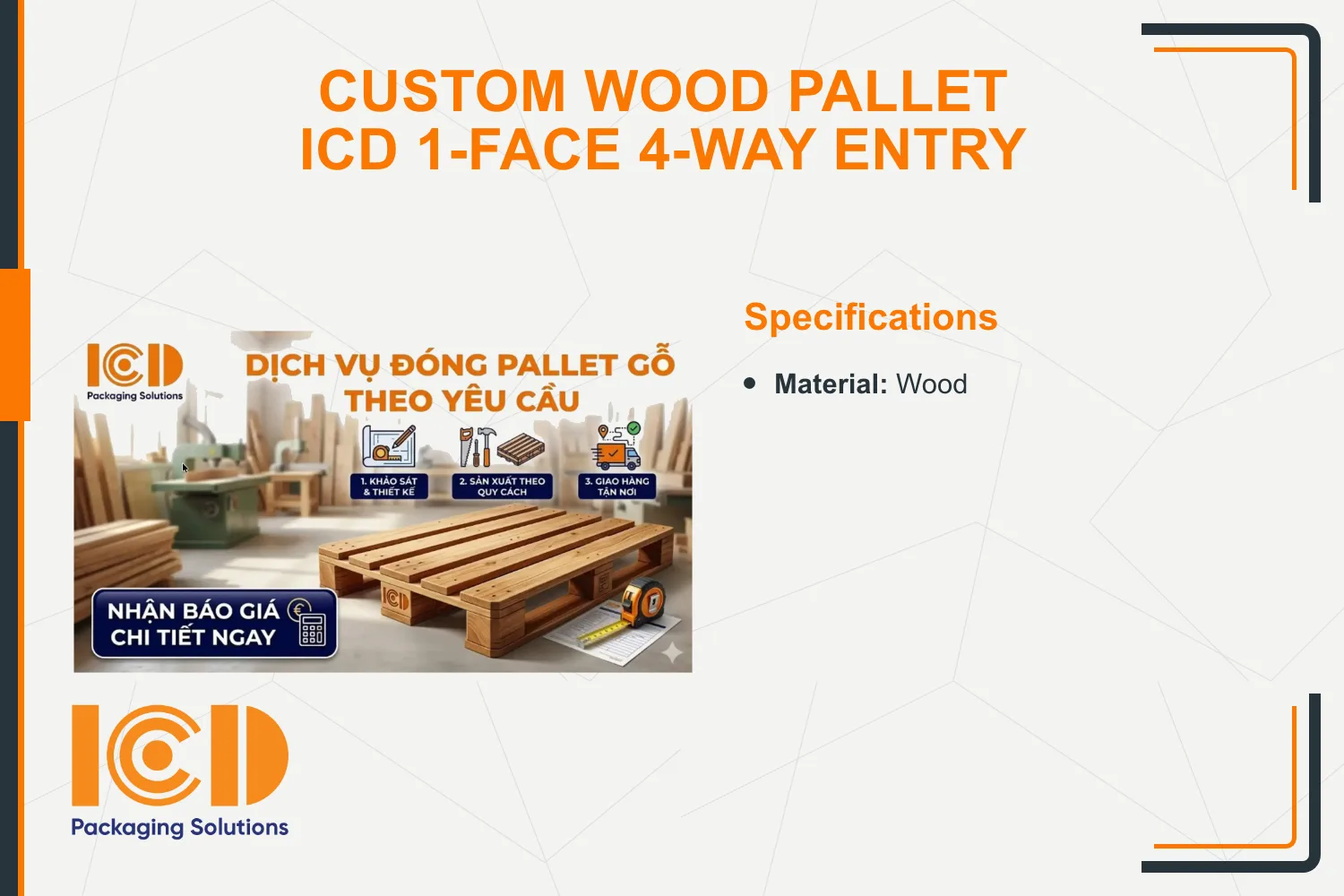 Custom Wood Pallet ICD 1-face 4-way Entry