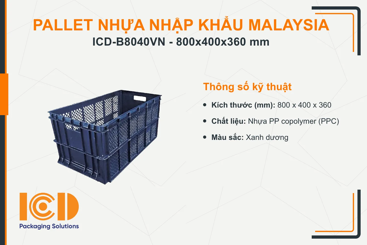 Thùng nhựa đặc công nghiệp nhập khẩu Malaysia ICD-B8040VN (800 x 400 x 360 mm)
