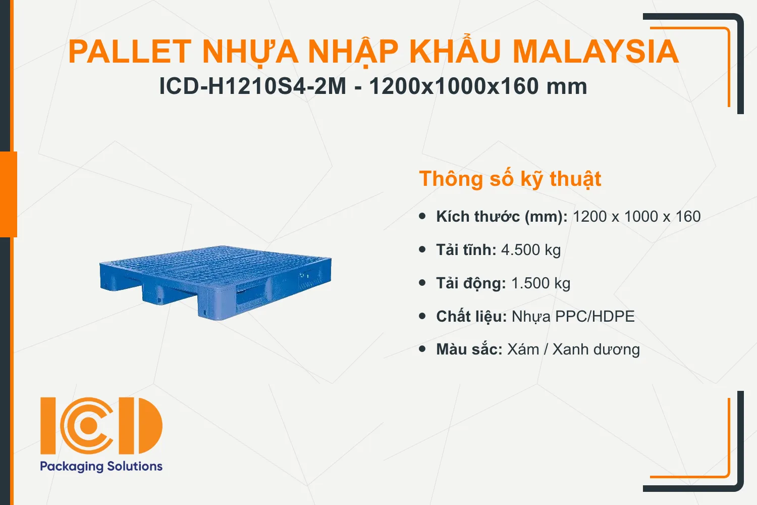 Pallet nhựa tải nặng nhập khẩu Malaysia ICD-H1210S4-2M (1200 x 1000 x 160 mm)