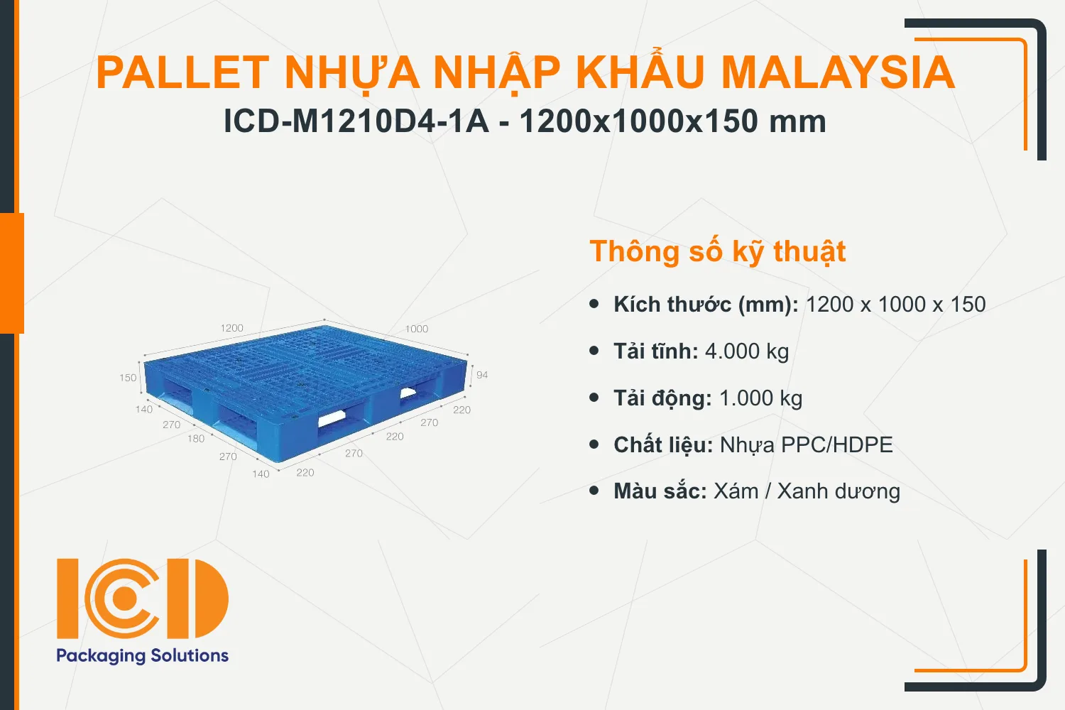 Pallet nhựa tải trung nhập khẩu Malaysia ICD-M1210D4-1A (1200 x 1000 x 150 mm)