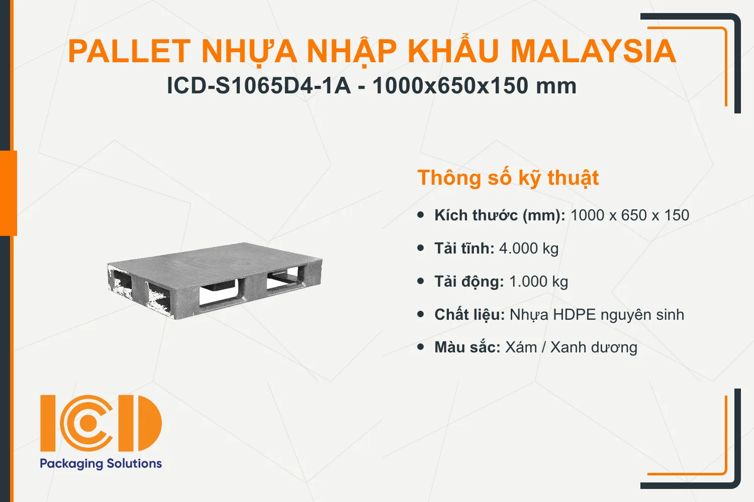 Pallet nhựa siêu vệ sinh nhập khẩu Malaysia ICD-S1065D4-1A (1000 x 650 x 150 mm)