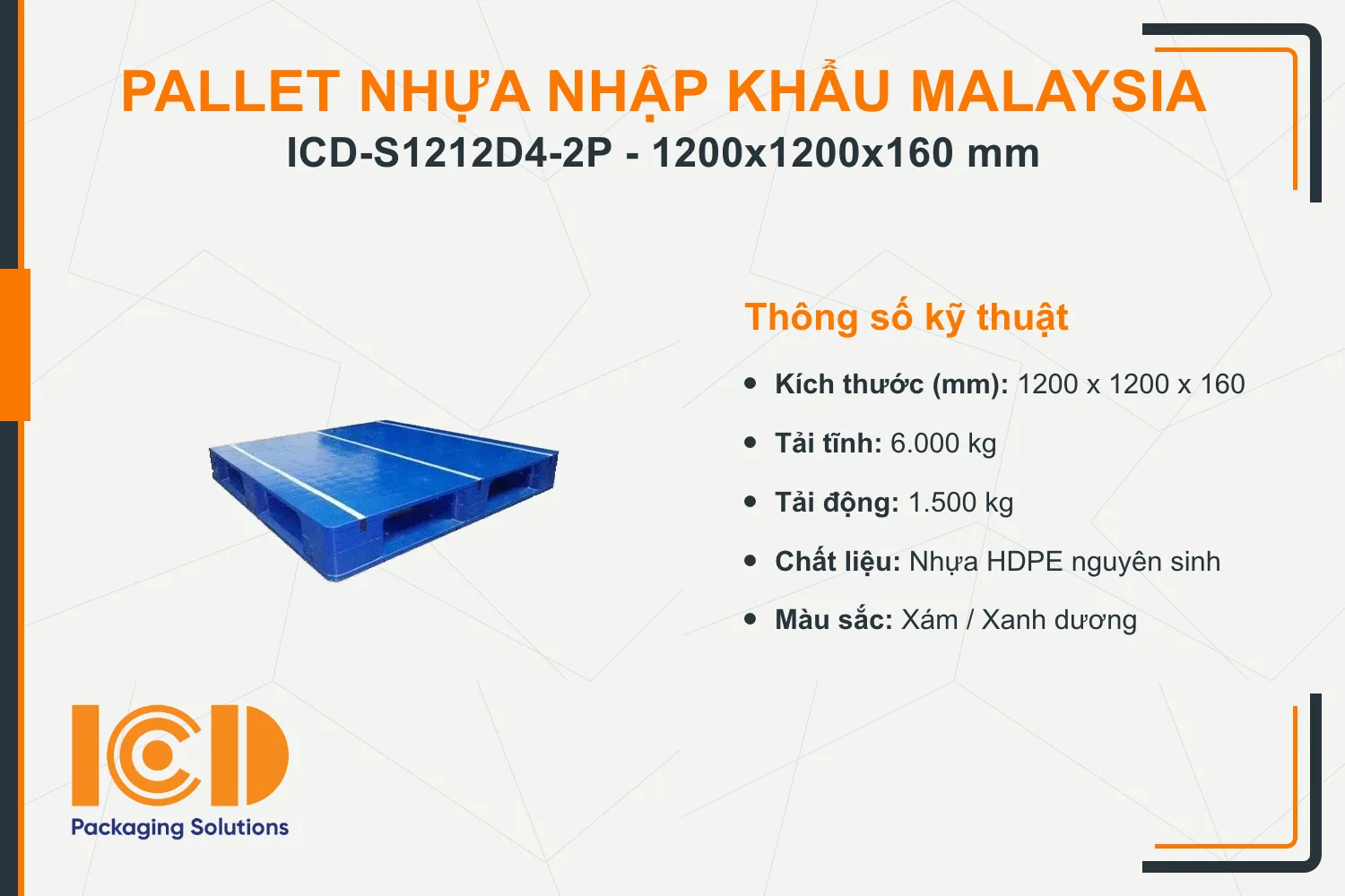 Pallet nhựa siêu vệ sinh nhập khẩu Malaysia ICD-S1212D4-2P (1200 x 1200 x 160 mm)