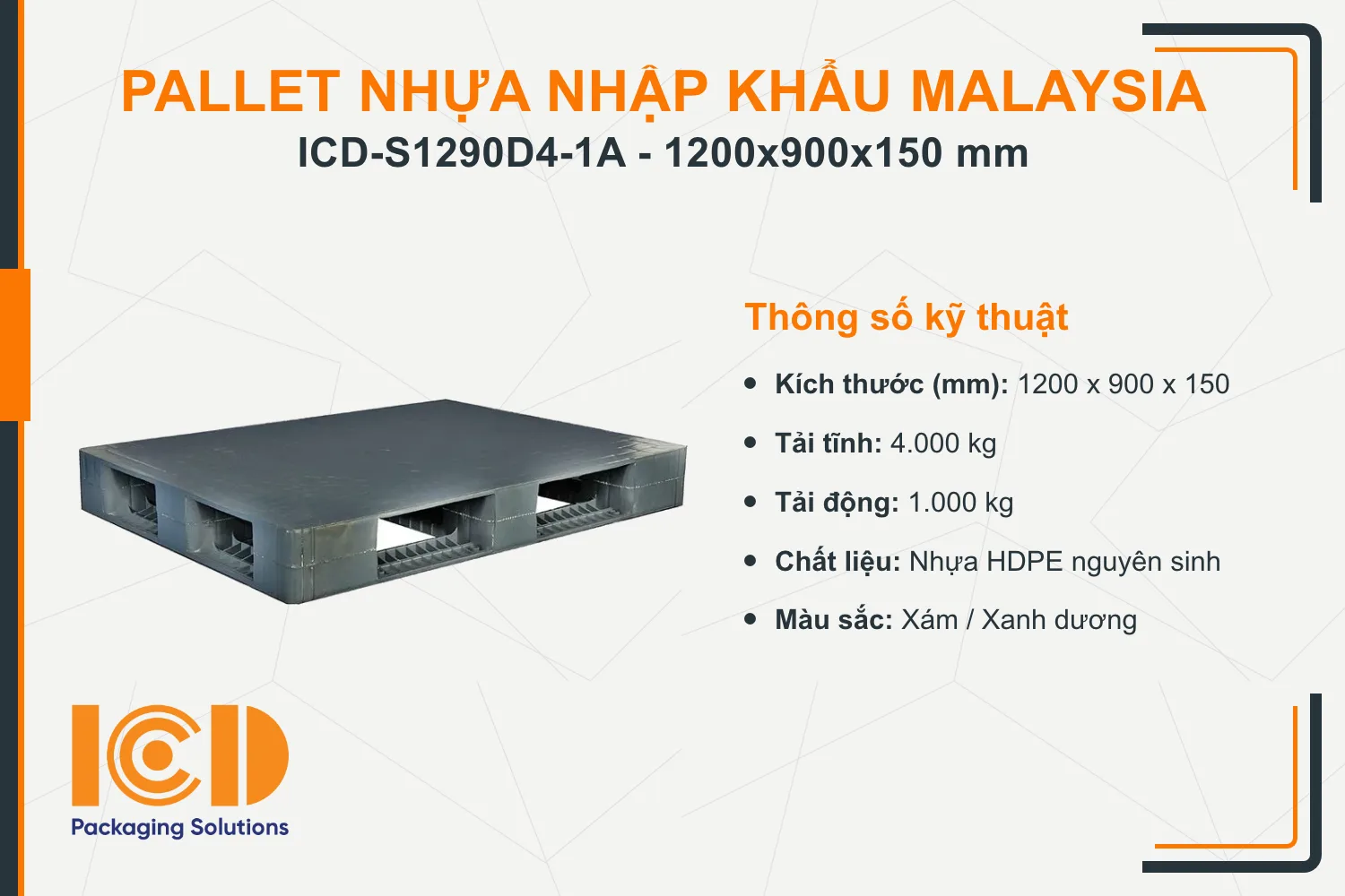 Pallet nhựa siêu vệ sinh nhập khẩu Malaysia ICD-S1290D4-1A (1200 x 900 x 150 mm)