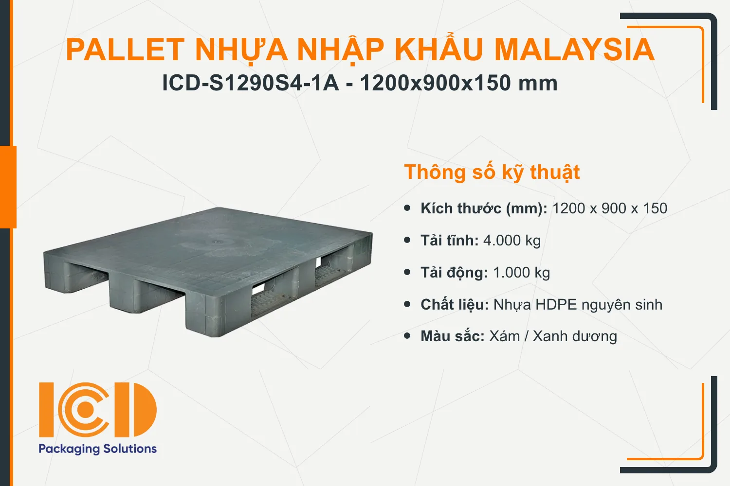 Pallet nhựa siêu vệ sinh nhập khẩu Malaysia ICD-S1290S4-1A (1200 x 900 x 150 mm)