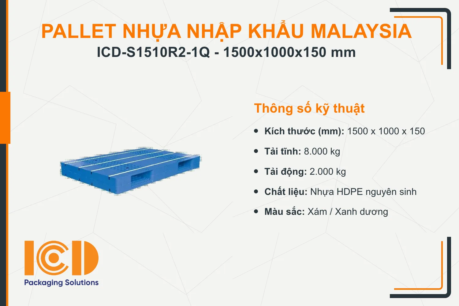 Pallet nhựa siêu vệ sinh nhập khẩu Malaysia ICD-S1510R2-1Q (1500 x 1000 x 150 mm)