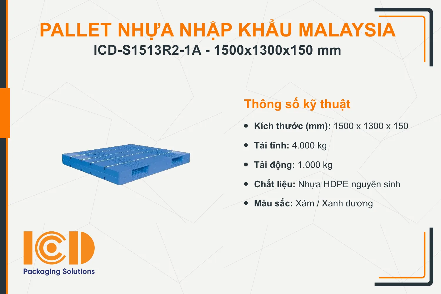 Pallet nhựa siêu vệ sinh nhập khẩu Malaysia ICD-S1513R2-1A (1500 x 1300 x 150 mm)