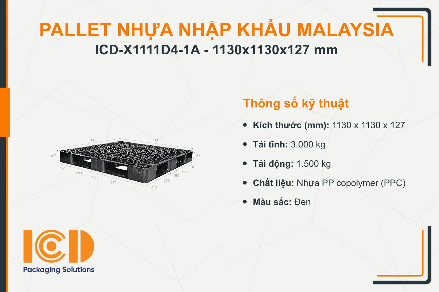 Pallet nhựa xuất khẩu (một chiều) nhập khẩu Malaysia ICD-X1111D4-1A (1130 x 1130 x 127 mm)