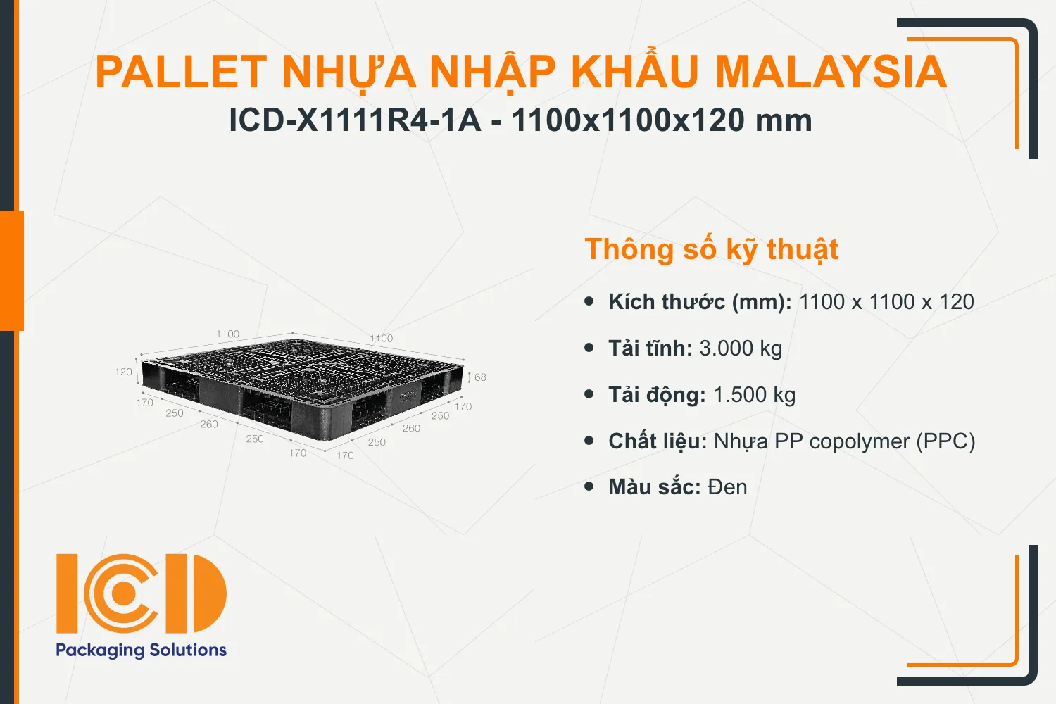 Pallet nhựa xuất khẩu (một chiều) nhập khẩu Malaysia ICD-X1111R4-1A (1100 x 1100 x 120 mm)
