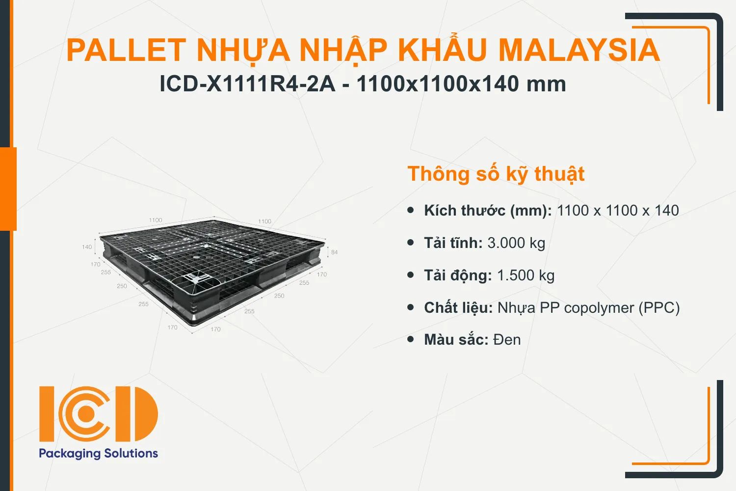 Pallet nhựa xuất khẩu (một chiều) nhập khẩu Malaysia ICD-X1111R4-2A (1100 x 1100 x 140 mm)