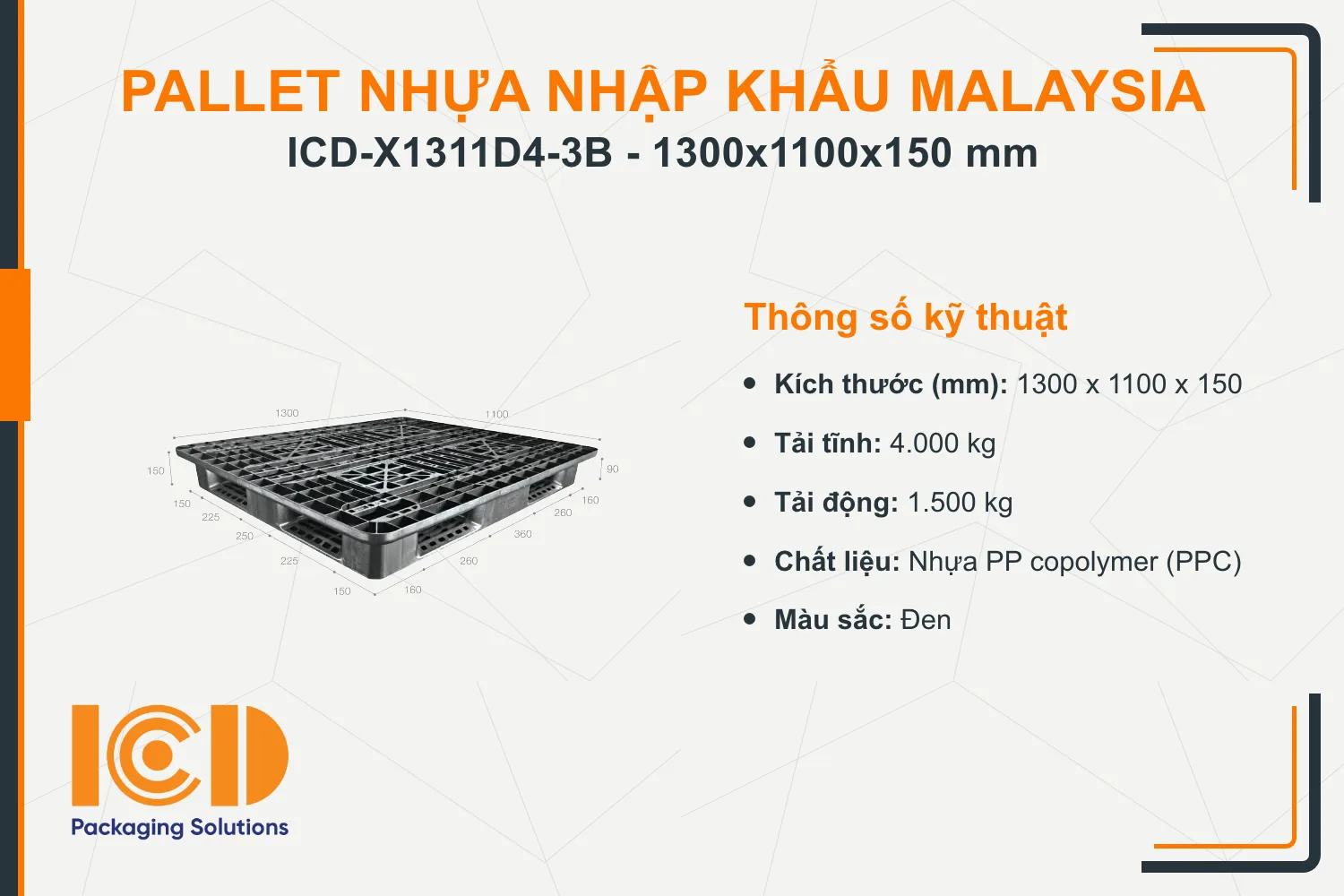 Pallet nhựa xuất khẩu (một chiều) nhập khẩu Malaysia ICD-X1311D4-3B (1300 x 1100 x 150 mm)