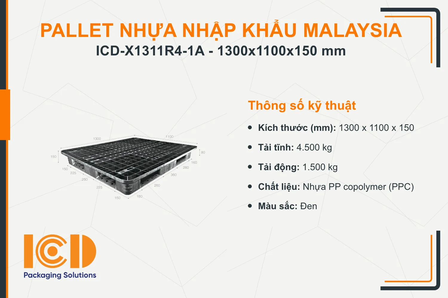 Pallet nhựa xuất khẩu (một chiều) nhập khẩu Malaysia ICD-X1311R4-1A (1300 x 1100 x 150 mm)