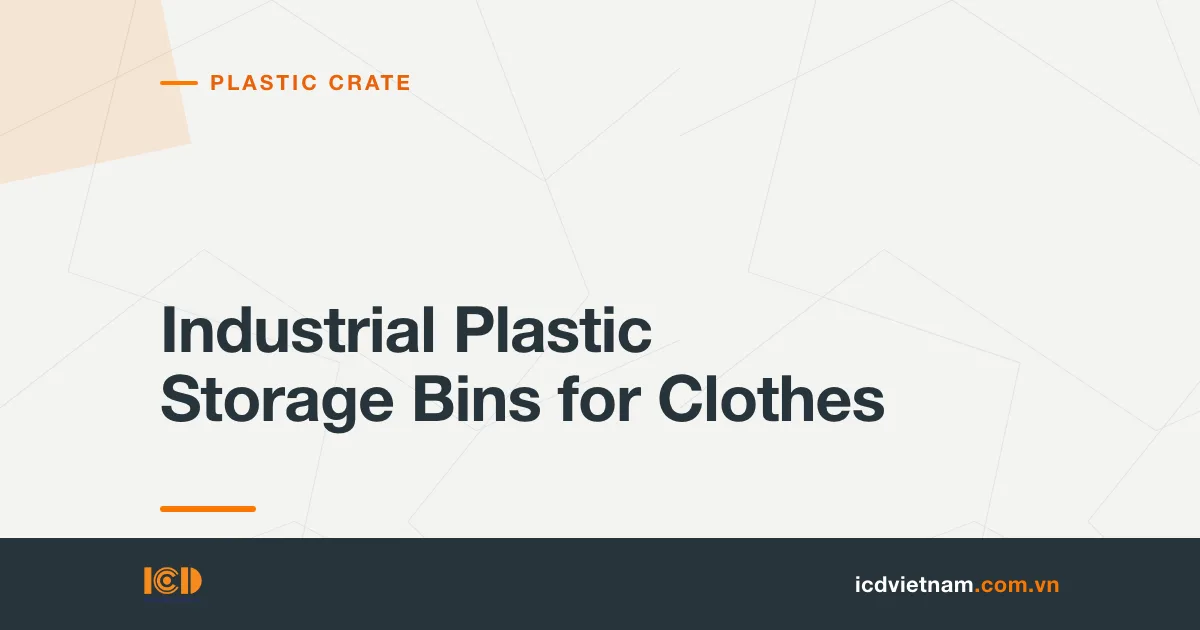 Industrial Plastic Storage Bins for Clothes