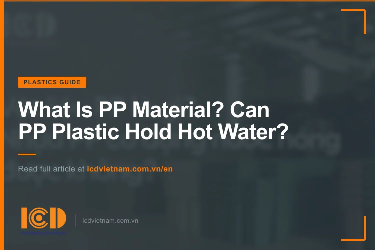 What Is PP Material? Can PP Plastic Hold Hot Water?