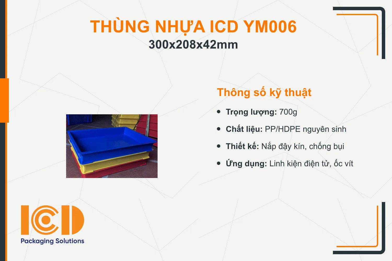 Thùng nhựa ICD YM006 KT300x208x42mm